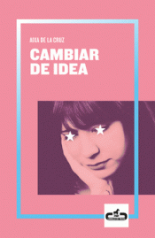 Imagen de cubierta: CAMBIAR DE IDEA