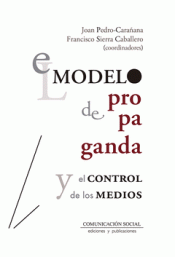 EL MODELO DE PROPAGANDA Y EL CONTROL DE LOS MEDIOS Imagen de cubierta: EL MODELO DE PROPAGANDA Y EL CONTROL DE LOS MEDIOS