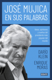 JOSÉ MUJICA EN SUS PALABRAS Imagen de cubierta: JOSÉ MUJICA EN SUS PALABRAS
