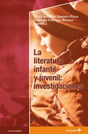 LA LITERATURA INFANTIL Y JUVENIL: INVESTIGACINES Imagen de cubierta: LA LITERATURA INFANTIL Y JUVENIL: INVESTIGACINES