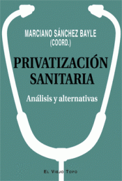 Imagen de cubierta: PRIVATIZACIÓN SANITARIA