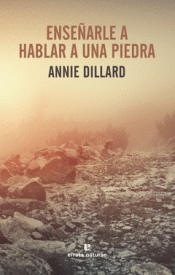 ENSEÑARLE A HABLAR A UNA PIEDRA Imagen de cubierta: ENSEÑARLE A HABLAR A UNA PIEDRA