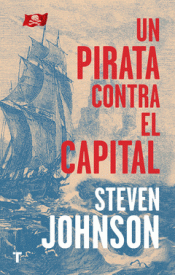 UN PIRATA CONTRA EL CAPITAL Imagen de cubierta: UN PIRATA CONTRA EL CAPITAL