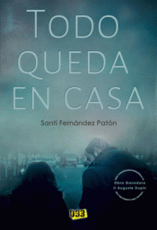 TODO QUEDA EN CASA Imagen de cubierta: TODO QUEDA EN CASA