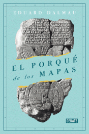 Imagen de cubierta: EL PORQUÉ DE LOS MAPAS