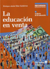 Imagen de cubierta: LA EDUCACIÓN EN VENTA