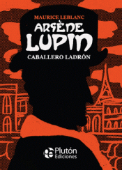 Imagen de cubierta: ARSÈNE LUPIN, CABALLERO LADRÓN
