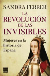 Cover Image: LA REVOLUCIÓN DE LAS INVISIBLES