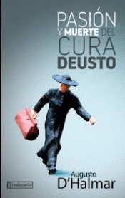 Imagen de cubierta: PASIÓN Y MUERTE DEL CURA DEUSTO