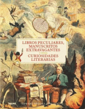 Cover Image: LIBROS PECULIARES, MANUSCRITOS EXTRAVAGANTES Y OTRAS CURIOSIDADES