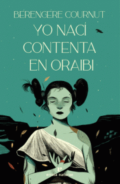 Cover Image: YO NACÍ CONTENTA EN ORAIBI