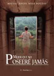 Cover Image: MUJER QUE NO POSEERÉ JAMÁS