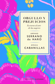 Cover Image: ORGULLO Y PREJUICIOS. EN TORNO AL ARTE DE LAS MUJERES