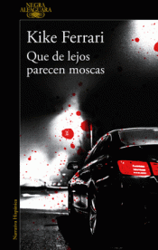 Cover Image: QUE DE LEJOS PARECEN MOSCAS