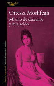 MI AÑO DE DESCANSO Y RELAJACIÓN Imagen de cubierta: MI AÑO DE DESCANSO Y RELAJACIÓN