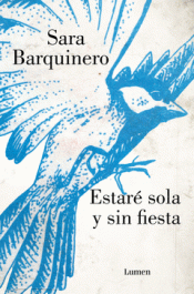 Cover Image: ESTARÉ SOLA Y SIN FIESTA