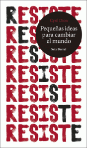 RESISTE. PEQUEÑAS IDEAS PARA CAMBIAR EL MUNDO Imagen de cubierta: RESISTE. PEQUEÑAS IDEAS PARA CAMBIAR EL MUNDO