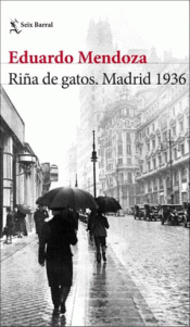 RIÑA DE GATOS. MADRID 1936 Imagen de cubierta: RIÑA DE GATOS. MADRID 1936