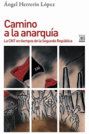 CAMINO A LA ANARQUÍA Imagen de cubierta: CAMINO A LA ANARQUÍA