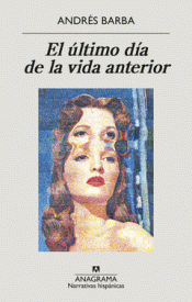 Cover Image: EL ÚLTIMO DÍA DE LA VIDA ANTERIOR
