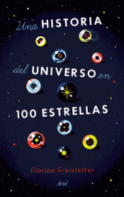 Imagen de cubierta: UNA HISTORIA DEL UNIVERSO EN 100 ESTRELLAS