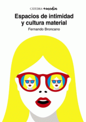 ESPACIOS DE INTIMIDAD Y CULTURA MATERIAL Imagen de cubierta: ESPACIOS DE INTIMIDAD Y CULTURA MATERIAL