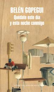 QUÉDATE ESTE DÍA Y ESTA NOCHE CONMIGO Imagen de cubierta: QUÉDATE ESTE DÍA Y ESTA NOCHE CONMIGO