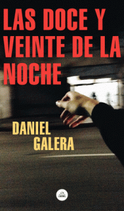 LAS DOCE Y VEINTE DE LA NOCHE Imagen de cubierta: LAS DOCE Y VEINTE DE LA NOCHE