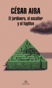 Cover Image: EL JARDINERO, EL ESCULTOR Y EL FUGITIVO