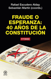 FRAUDE O ESPERANZA: 40 AÑOS DE LA CONSTITUCION Imagen de cubierta: FRAUDE O ESPERANZA: 40 AÑOS DE LA CONSTITUCION
