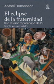 EL ECLIPSE DE LA FRATERNIDAD Imagen de cubierta: EL ECLIPSE DE LA FRATERNIDAD