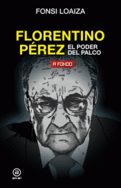 Cover Image: FLORENTINO PÉREZ, EL PODER DEL PALCO