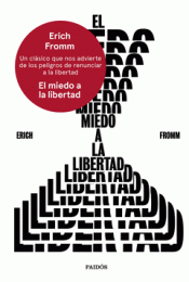 EL MIEDO A LA LIBERTAD Imagen de cubierta: EL MIEDO A LA LIBERTAD
