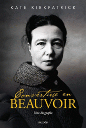 CONVERTIRSE EN BEAUVOIR Imagen de cubierta: CONVERTIRSE EN BEAUVOIR