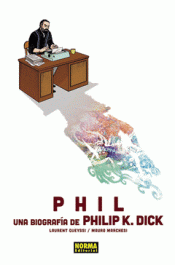 Imagen de cubierta: PHIL: UNA BIOGRAFÍA DE PHILIP K. DICK