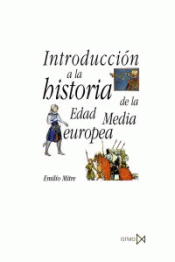 INTRODUCCIÓN A LA HISTORIA DE LA EDAD MEDIA EUROPEA Imagen de cubierta: INTRODUCCIÓN A LA HISTORIA DE LA EDAD MEDIA EUROPEA