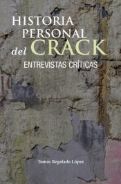 HISTORIA PERSONAL DEL CRACK Imagen de cubierta: HISTORIA PERSONAL DEL CRACK