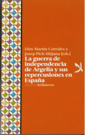 Imagen de cubierta: GUERRA DE INDEPENDENCIA ARGELIA Y SUS REPERCUSIONES ESPAÑA