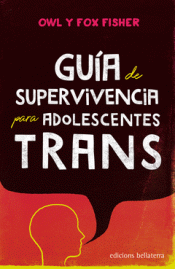 Imagen de cubierta: GUÍA DE SUPERVIVENCIA PARA ADOLESCENTES TRANS