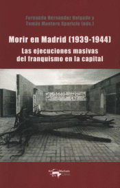 Imagen de cubierta: MORIR EN MADRID (1939-1944)