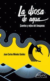 LA DIOSA DE AGUA Imagen de cubierta: LA DIOSA DE AGUA