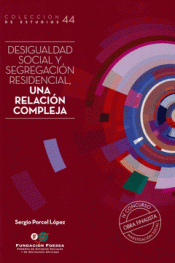 Imagen de cubierta: DESIGUALDAD SOCIAL Y SEGREGACIÓN RESIDENCIAL, UNA RELACIÓN COMPLEJA