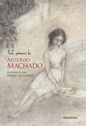 12 POEMAS DE ANTONIO MACHADO Imagen de cubierta: 12 POEMAS DE ANTONIO MACHADO