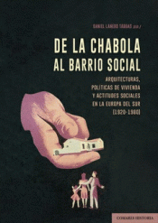 Imagen de cubierta: DE LA CHABOLA AL BARRIO SOCIAL