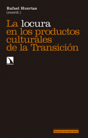 Imagen de cubierta: LA LOCURA EN LOS PRODUCTOS CULTURALES DE LA TRANSICIÓN