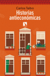 HISTORIAS ANTIECONÓMICAS Imagen de cubierta: HISTORIAS ANTIECONÓMICAS