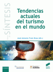 TENDENCIAS ACTUALES DEL TURISMO EN EL MUNDO Imagen de cubierta: TENDENCIAS ACTUALES DEL TURISMO EN EL MUNDO