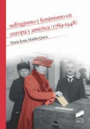 SUFRAGISMO Y FEMINISMO EN EUROPA Y AMÉRICA (1789-1948) Imagen de cubierta: SUFRAGISMO Y FEMINISMO EN EUROPA Y AMÉRICA (1789-1948)