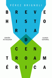 BREVE HISTORIA DE CENTROAM?RICA Imagen de cubierta: BREVE HISTORIA DE CENTROAM?RICA