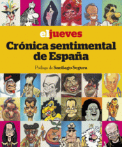 EL JUEVES. CRÓNICA SENTIMENTAL DE ESPAÑA Imagen de cubierta: EL JUEVES. CRÓNICA SENTIMENTAL DE ESPAÑA